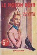 Anne AUSTIN  Le Pigeon Noir L’Énigme Hachette (1941) - Hachette - Point D'Interrogation