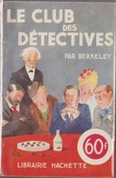 Anthony BERKELEY Le Club Des Détectives L’Énigme Hachette (1947) - Hachette - Point D'Interrogation