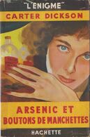 Carter DICKSON Arsenic Et Boutons De Manchettes L’Énigme Hachette (1950, Jaquette) - Hachette - Point D'Interrogation