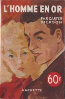 Carter DICKSON L'Homme En Or L’Énigme Hachette (1947) - Hachette - Point D'Interrogation