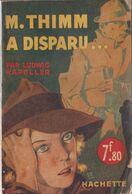 Ludwig KAPELLER M. Thimm A Disparu L’Énigme Hachette (1942) - Hachette - Point D'Interrogation