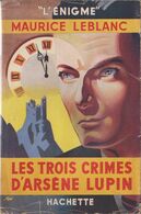 Maurice LEBLANC Les Trois Crimes D’Arsène Lupin L’Énigme Hachette (1949, Jaquette) - Hachette - Point D'Interrogation