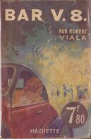 Robert VIALA Bar V.8 L’Énigme Hachette (1942) - Hachette - Point D'Interrogation