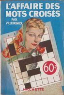 VILLEBRUMIER L'Affaire Des Mots Croisés L’Énigme Hachette (1947) - Hachette - Point D'Interrogation