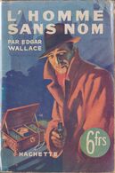 Edgar WALLACE L'Homme Sans Nom L’Énigme Hachette (1940) - Hachette - Point D'Interrogation