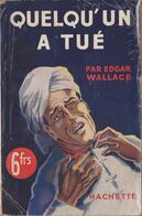 Edgar WALLACE Quelqu'un A Tué L’Énigme Hachette (1940) - Hachette - Point D'Interrogation