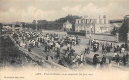 28-ANET- PLACE DU CHÂTEAU VUE EN PERSPECTIVE 11 JUIN 1906 - Anet