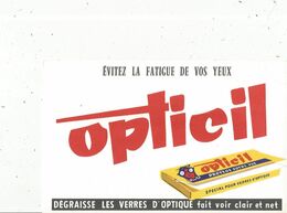 Buvard , OPTICIL , Dégraisse Les Verres D'optique ,  Frais Fr 1.55 E - Other & Unclassified