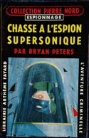 Col. Pierre Nord - Chasse à L'espion Supersonique -  L'aventure Criminelle  N° 58 - Librairie Arthème Fayard - (1959) . - Arthème Fayard - Autres