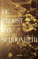 De Troost Van Schoonheid - De Literaire Salient Ieper 1914-1918 - Guerre 1914-18