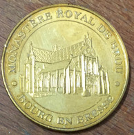 01 BOURG EN BRESSE MONASTÈRE ROYAL MDP 2009 MÉDAILLE SOUVENIR MONNAIE DE PARIS JETON TOURISTIQUE MEDALS TOKENS COINS - 2009