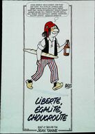 Illustration Faizant 1985  Film Liberté égalité Choucroute Jean Yanne Bonnet Phrygien  Baguette Vin Rouge - Faizant