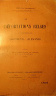 Les Déportations Belges à La Lumière Des Documents Allemands - Deportaties - WO I - Guerre 1914-18