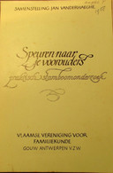 Speuren Naar Je Voorouders - Praktisch Stamboomonderzoek - Genealogie - Door J. VAnderhaeghe - Historia