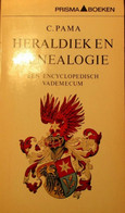 Heraldiek En Genealogie  -   Door C. Prama  -  Een Encyclopedisch Vademecum - Stambomen - Historia