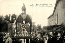 Aixe * Ostensions 1932 * Châsse De Ste Anne * Menuisiers Etc * Procession - Aixe Sur Vienne