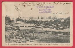 Uruguay - Minas - Paso Del Estanco - Arroyo De San Francisco - 1908 (always See Reverse ) - Uruguay