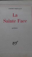 La Sainte Face ANDRE FRENAUD Gallimard 1968 - Auteurs Français