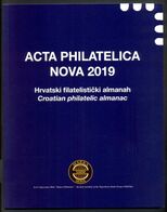 ACTA PHILATELICA NOVA 2019. CROATIAN PHILATELIC ALMANAC, PUBLISHED ANNUALLY - Andere & Zonder Classificatie