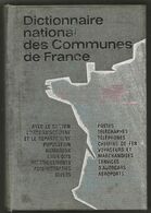 DICTIONNAIRE Des COMMUNES De FRANCE    Tous Les Vllages Avec Population Des Année 1970 - Karten/Atlanten