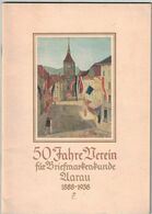50 Jahre Verein Für Briefmarken Kunde Arau 1888 - 1938 - 1901-1940