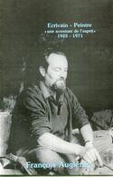 AUGIERAS FRANCOIS  /  ECRIVAIN PEINTRE  /une Aventure De L'esprit  / 1925 /1971 - Biografia