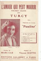 Partition Musicale Ancienne, L'AMOUR QUI PEUT MOURIR , Fox-trot, TURCY , Frais Fr 1.75 E - Spartiti