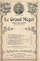 Partition Musicale Ancienne, LE GRAND MOGOL ,allons ,petit Serpent ,chanson Du Kiri-kiribi, Frais Fr 1.75 E - Spartiti