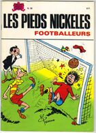 LES PIEDS NICKELES N ° 28  FOOTBALLEURS  DE 1982 - Pieds Nickelés, Les