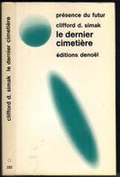 PRESENCE DU FUTUR N° 202 " LE DERNIER CIMETIERE  "  DE 1975  SIMAK - Présence Du Futur