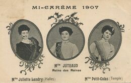 Mi Careme 1907 Mlle Juteaud Reine , Mlle Juliette Landry Les Halles, Mlle Petit Colas Temple . Dechirure Coin Droit - Manifestations