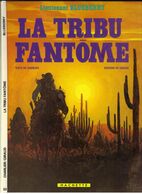 LIEUTENANT BLUEBERRY    E-O  " LA TRIBU FANTOME  " HACHETTE   DE 1982 - Blueberry