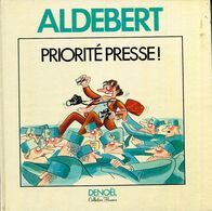 Aldebert  / Priorité Presse  / Denoël   / 1978 - Autres & Non Classés