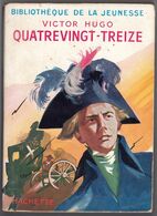 Hachette - Bibliothèque De La Jeunesse Avec Jaquette - Victor Hugo - "Quatrevingt-treize" - 1956 - #Ben&BJanc - Bibliothèque De La Jeunesse