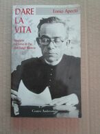 # DARE LA VITA / BIOGRAFIA DON LUIGI MONZA / ENNIO APECITI - Maatschappij, Politiek, Economie