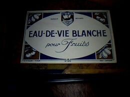 Ancienne Etiquette Neuve  D EAU DE VIE BLANCHE POUR FRUITS - Alcoholen & Sterke Drank