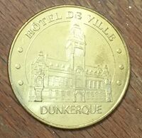 59 DUNKERQUE HÔTEL DE VILLE MDP 2010 MÉDAILLE SOUVENIR MONNAIE DE PARIS JETON TOURISTIQUE MEDALS COINS TOKENS - 2010