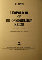 Leopold III Of De Onmogelijke Keuze - Koningshuis - Koningskwestie - History