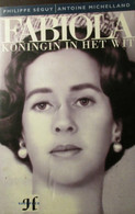 Fabiola - Koningin In Het Wit  -  Door P. Séguy En A. Michelland  -  Koningshuis - Adel - History