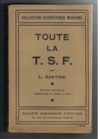 Ancien Livre " Toute La T.S.F." Par L. Santoni De 1931 - Radio, Schéma Technique,... - Audio-Visual
