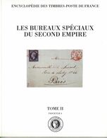 LIVRE LES BUREAUX SPECIAUX DE SECOND EMPIRE TII FASCICULE 4 De L'ACADEMIE DE PHILATELIE (JEAN SÉNÉCHAL) - Philately And Postal History