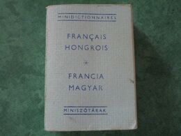 Mini Dictionnaire FRANCAIS HONGROIS - FRANCIA MAGYAR (340 Pages) - Diccionarios