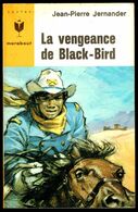 "La Vengeance De Black-Bird", Par Jean-Pierre JERNANDER - MJ N° 309 - Farwest. - Marabout Junior