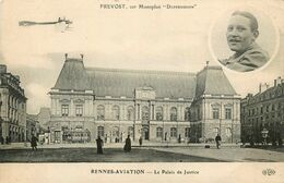 Rennes Aviation * PREVOST Aviateur Sur Monoplan DEPERDUSSIN * Le Palais De Justice * Avion - Rennes