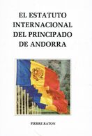 ANDORRA EL ESTATUTO INTERNACIONAL DEL P. DE ANDORRA - Autres & Non Classés