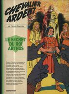 Chevalier Ardent 6 Le Secret Du Roi Arthus EO BE Casterman 01/1974 Craenhals (BI4) - Chevalier Ardent