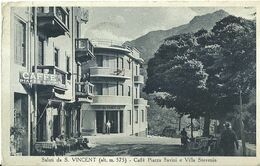 9122 " SALUTI DA S. VINCENT (alt. M. 575)-CAFFE' PIAZZA SAVINI E VILLA STEVENIN "ANIMATA -CART. POST. ORIG. SPED.1935 - Souvenir De...