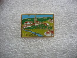 Pin's Du Petit Village De FRIZON Dans Les Vosges (Dépt 88) - Steden
