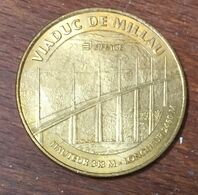 12 MILLAU LE VIADUC MÉDAILLE SOUVENIR MONNAIE DE PARIS 2008 JETON TOURISTIQUE MEDALS TOKENS COINS - 2008