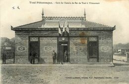 Toul Pittoresque * Gare De Chemin De Fer De Toul à Thiaucourt * Ligne Meurthe Et Moselle - Toul